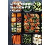 50 Meal Prep Recipes for a Healthy Week