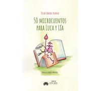 50 microcuentos para Luca y Lía: 64 (Narrativa)