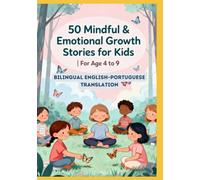 50 Mindful & Emotional Growth Stories for Kids | Bilingual English-Portuguese Translation | For Age 4 to 9