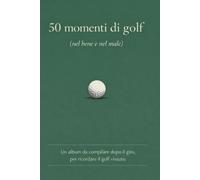 50 momenti di golf: nel bene e nel male