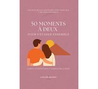 50 Moments A Deux: Pour s'évader ensemble