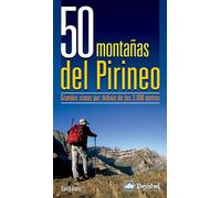 50 montañas del Pirineo: Grandes cimas por debajo de los 3.000 metros (Guías montañeras Desnivel)