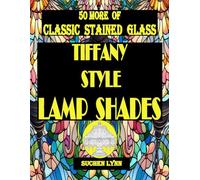 50 More of Classic Stained Glass Tiffany Style Lamp Shades