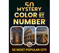 50 Most Popular City Mystery Color by Number: Mystery Mosaic Color by Number of Iconic Cities - Stress Relief Coloring for Adults (Mystery Mosaic Pixel Art Series)