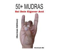 50+ MUDRAS: German Edition (Ganzheitliche Heilungsreihe)