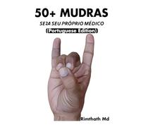 50+ MUDRAS: Portuguese Edition (Cura holística)