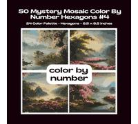 50 Mystery Mosaic Color By Number Hexagons #4: Color Quest Color By Number Coloring Book For Teens & Adults