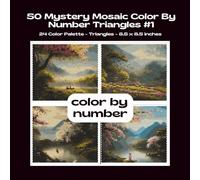 50 Mystery Mosaic Color By Number Triangles #1: Color Quest Color By Number Coloring Book For Teens & Adults