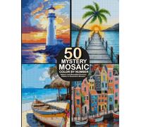 50 Mystery Mosaics Color by Number Book: Geometric Pixel Art Designs of Nature & Scenic Views: Relaxing Color by Number for Adults with Hidden Images and Scenic Nature Artwork in rectangle shape