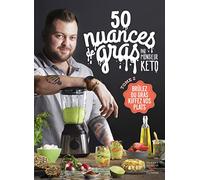 50 nuances de gras: Tome 2, Brûler du gras, kiffez vos plats