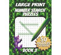 50 Number Search Puzzles for Adults Seniors Young Adults and Teens - Large Font Book 2: 1500 Numbers To Find, Large Print, Easy-to-Read Format, ... Large Print Number Search Puzzle Series)