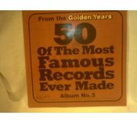 50 of the Most Famous Records Ever Made-Album No. 3
