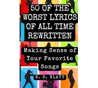 50 of the Worst Lyrics of All Time Rewritten: Making Sense of Your Favorite Songs (Sing Along Book Series)
