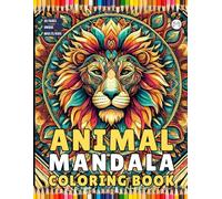 50 Pages Bold and Easy Animal Mandala Coloring Book Gift for Adults Kids Men Women Boys Girls Teens Youth Animal Mandala Coloring Activity Book for ... Sheets Book for Birthday Holiday Present