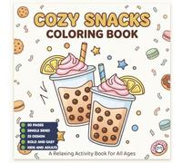 50 Pages Cozy Snack Foodie Food Lover Coloring Book for Adults Kids Men Women Boys Girls Teens Youth: Simple Bold and Easy Cute Snack Coloring Sheets ... Activity Book for Children Birthday Present
