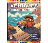 50 Pages Cute Vehicles Cars Coloring Book Gift for Adults Kids Men Women Boys Girls Teens Youth Bold and Easy Vehicle Coloring Activity Sheets for ... Stress Relief Relaxation Coloring Book