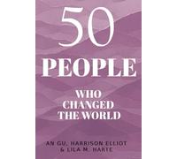50 People Who Changed the World-For Better or Worse: A Concise Guide to History and Culture (Icons of the World Collection)