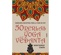 50 perlas del yoga y el vedanta: Sabiduría ancestral para la vida de hoy: 34 (Vida Actual)