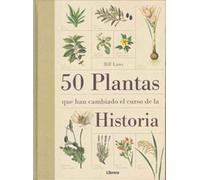 50 Plantas que han cambiado El Curso De La Historia (SIN COLECCION)