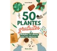 50 Plantes Gratuites Multipliez Vos Plantes Sans Rien Dépenser ! (eboo