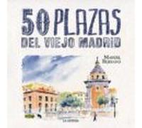 50 Plazas Del Viejo Madrid