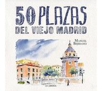 50 Plazas del Viejo Madrid (CALLEJEROS Y GUIAS)