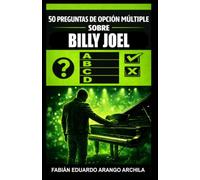 50 Preguntas de Opción Múltiple sobre Billy Joel: Un recorrido por décadas de música con los principales lanzamientos, sencillos, hits números uno y datos sorprendentes sobre tu artista favorito