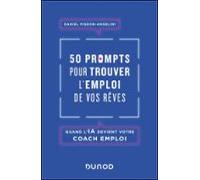 50 Prompts Pour Trouver Lemploi De Vos Rêves (ebook)