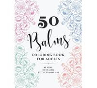 50 Psalms Minimalist Coloring Book for Adults: Be still, Be healed by the Psalms 1-50 (Psalms Bible Verse Coloring Book for Women: Complete 3-Volume Series)