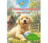 50 Puppies Coloring Book for Kids: Creative Coloring Pages for Kids Who Love Dogs
