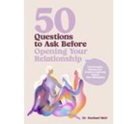 50 Questions To Ask Before Opening Your Relationship