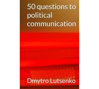 50 questions to political communication (Questions to Political Science)