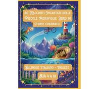 50 Racconti Incantati delle Piccole Meraviglie Libro di storie colorato | Bilingue Italiano - Inglese | Età 4 a 10