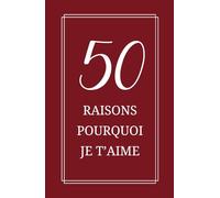 50 Raisons pourquoi je t’aime