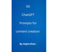 50 Ready-To-Use ChatGPT Prompts for Content Creation