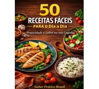 50 Receitas Fáceis para o Dia a Dia