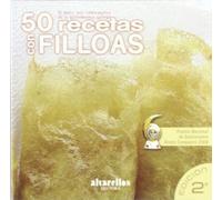 50 RECETAS CON FILLOAS: El dulce más emblemáticio de la gastronomía gallega (A lume lento [gastronomía])