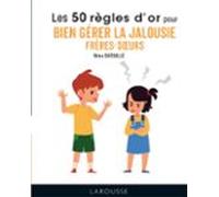 50 Règles Dor Pour Bien Gérer La Jalousie Frères-soeurs (ebook)