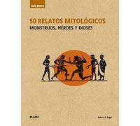 50 relatos mitológicos: Monstruos, héroes y dioses (SIN COLECCION)