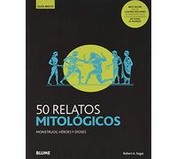 50 Relatos Mitologicos: Monstruos Heroes Y Dioses (guia Breve)