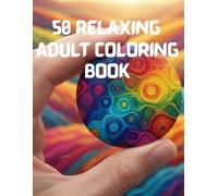 50 Relaxing: An Adult Coloring Book: with Fun, Easy, and Relaxing Coloring Pages