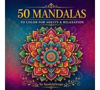 50 Relaxing Mandalas: Adult Coloring Book for Stress Relief, Mindfulness, and Creative Calm
