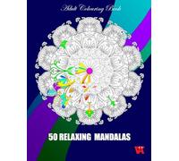 50 Relaxing Mandalas: Adult Colouring Book