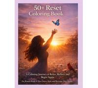 50+ Reset: Becoming her Again: A Coloring Book for Women Starting Over
