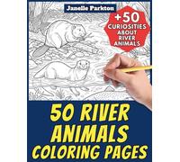 50 River Animals Coloring Pages for Kids and Adults: +50 Incredible Facts about River Fauna. Coloring Book for Children and Boys and Girls. Color and Learn with Janelle - Animals - Vol. 394