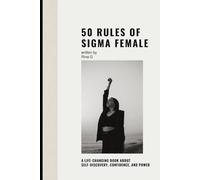 50 Rules of Sigma Female: A life-changing book about self-discovery, confidence, and power