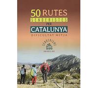 50 RUTES SENDERISTES PER CATALUNYA - DE DIFICULTAT MITJA (SENDERISMO)