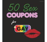 50 Sex Coupons for Gay: A Fun and Playful Voucher Book for Couples