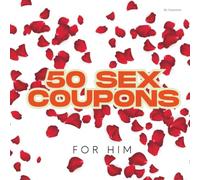 50 Sex Coupons for Him: Sexy, Dirty, Naughty & Pure Filthy Vouchers For Husband, Boyfriend. Valentines Gift, Anniversary, Birthday, Christmas