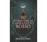 50 sfumature di Cappuccetto Rosso